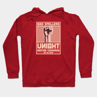 Bad Spellers Unight Propaganda Poster Hoodie